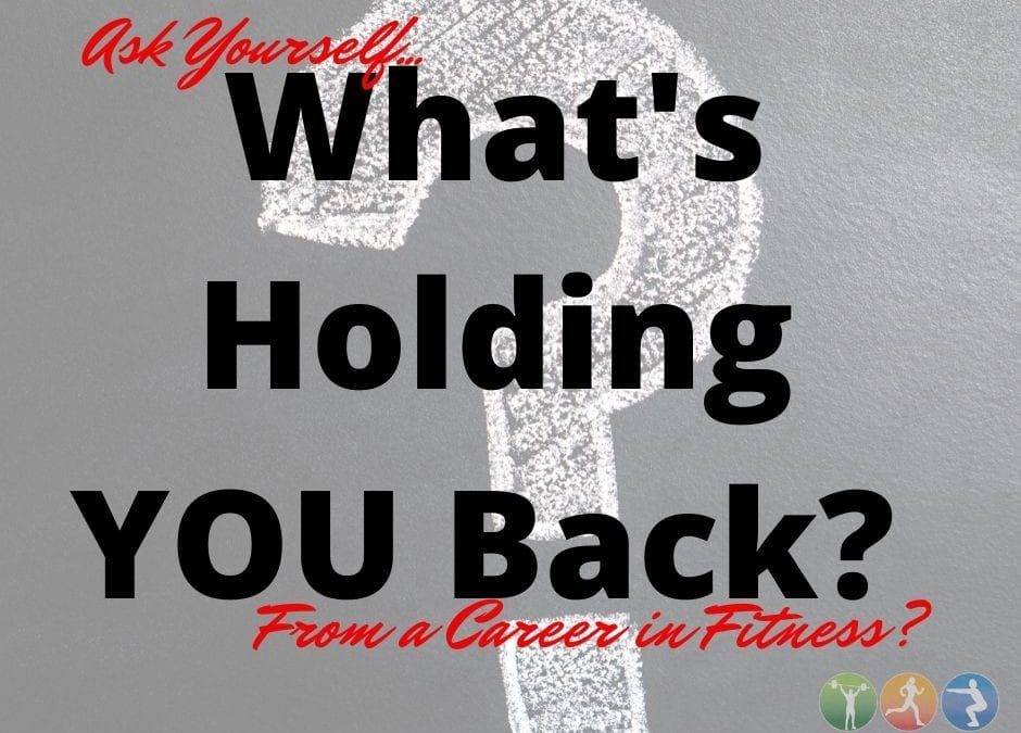 What’s Holding YOU back?
