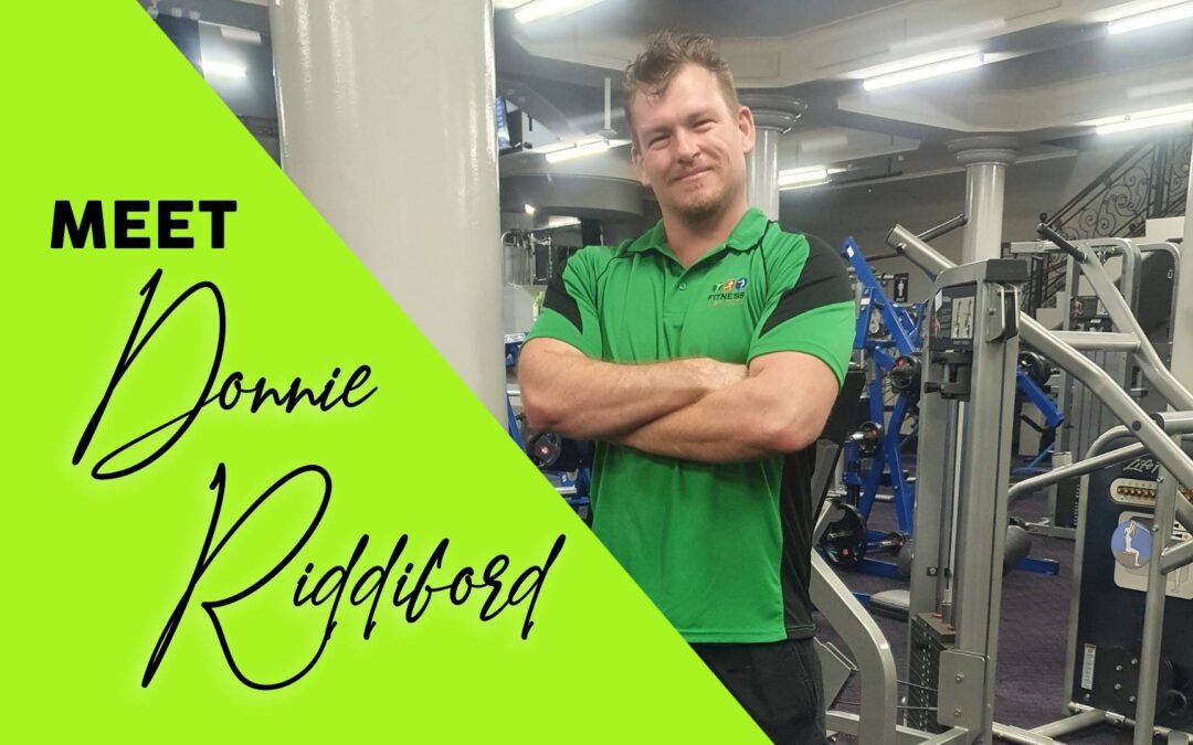 Donnie Riddiford – Qualified Personal Trainer!